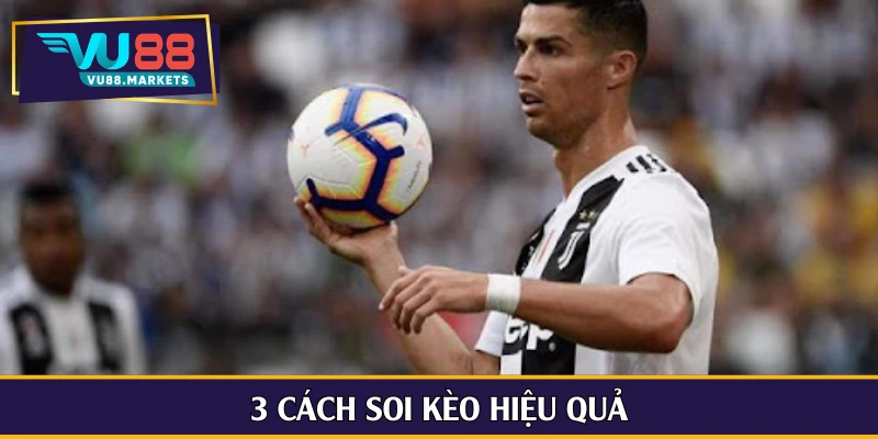 3 cách soi kèo hiệu quả