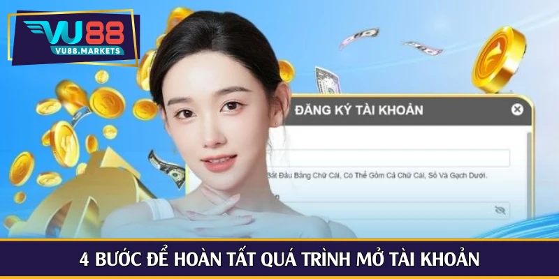 4 bước để hoàn tất quá trình mở tài khoản