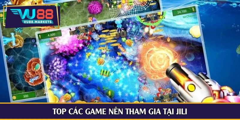 Top các game nên tham gia tại Jili