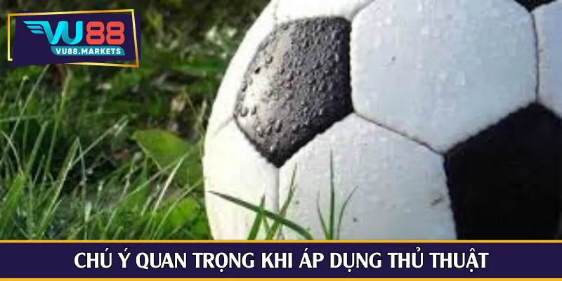 Chú ý quan trọng khi áp dụng thủ thuật