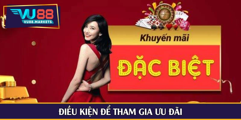 Điều kiện để tham gia ưu đãi