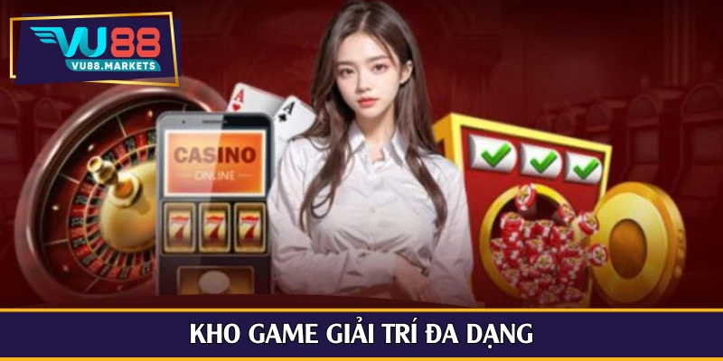 Kho game giải trí đa dạng