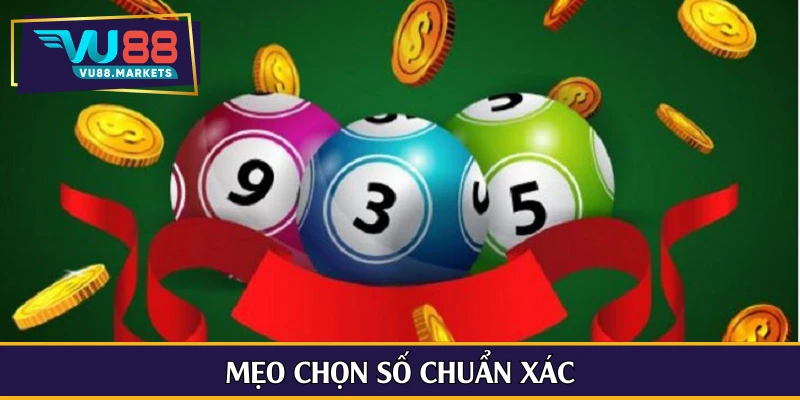 Mẹo chọn số chuẩn xác