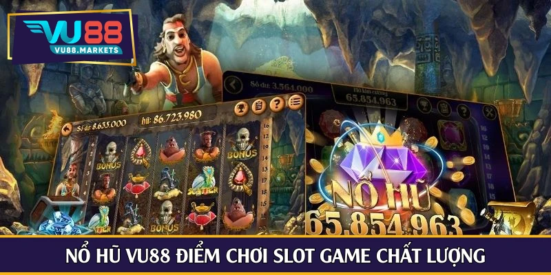 Nổ hũ Vu88 điểm chơi slot game chất lượng