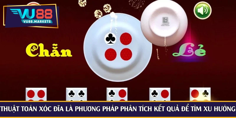 Thuật toán xóc đĩa là phương pháp phân tích kết quả để tìm xu hướng
