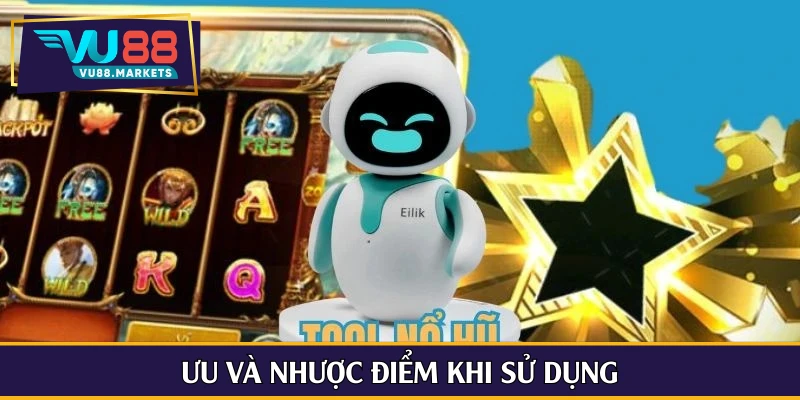 Ưu và nhược điểm khi sử dụng