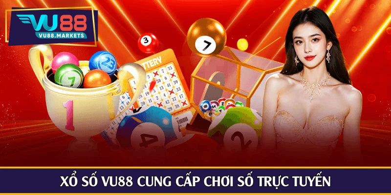 Xổ số Vu88 cung cấp chơi số trực tuyến