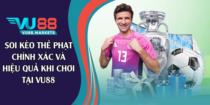 soi kèo thẻ phạt