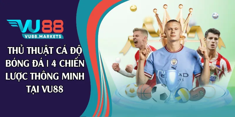 thủ thuật cá độ bóng đá